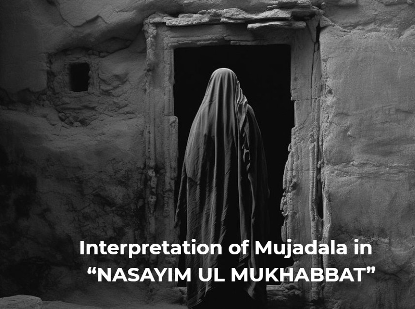 Interpretation of Mujadala in  THE “NASAYIM UL MUKHABBAT”